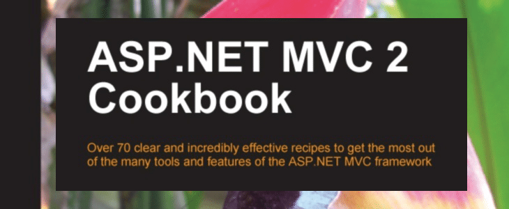 Download 40 Premium eBooks for Web Development 18 ASP.NET MVC 2 Cookbook