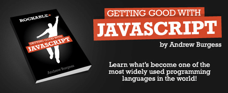 Getting Good with JavaScript