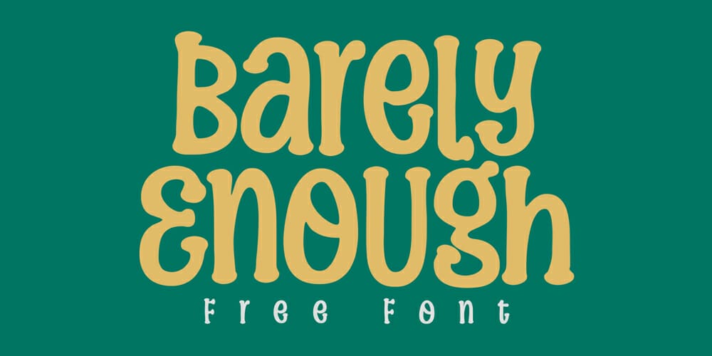 Barely Enough Font