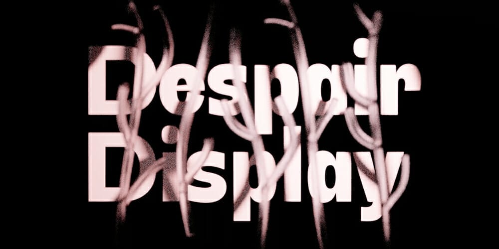 Despair Display