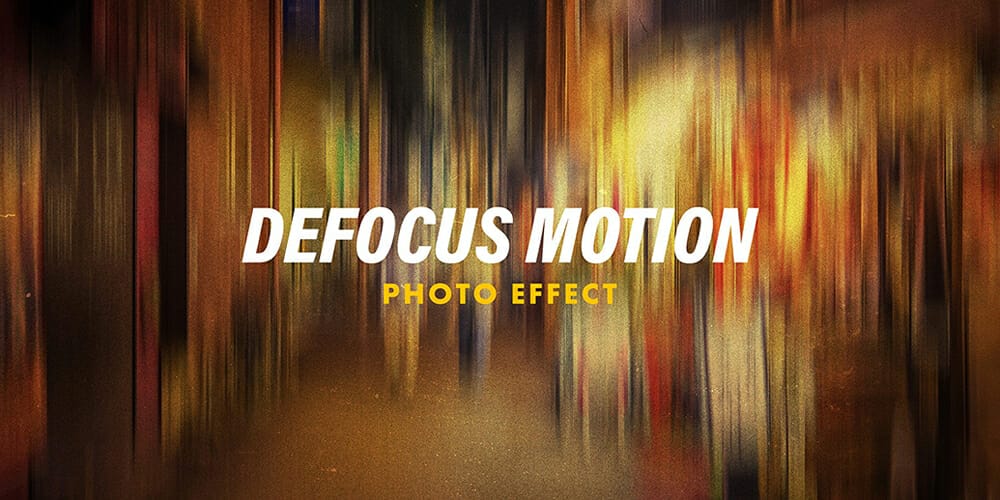 Latest Free Photoshop Actions 275 Defocus Motion Photo Effect