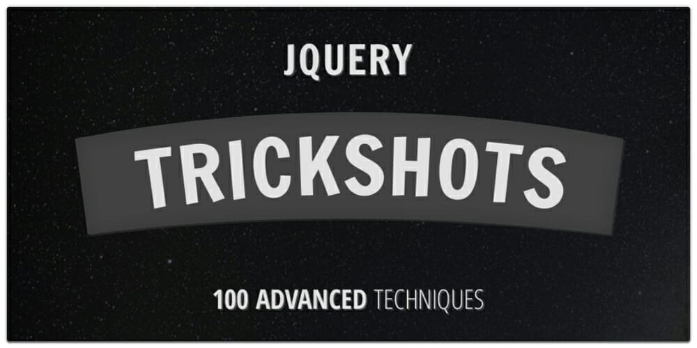 jQuery Trickshots