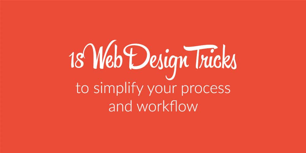 Effective Workflow for Designers and Developers 29 Design Tricks