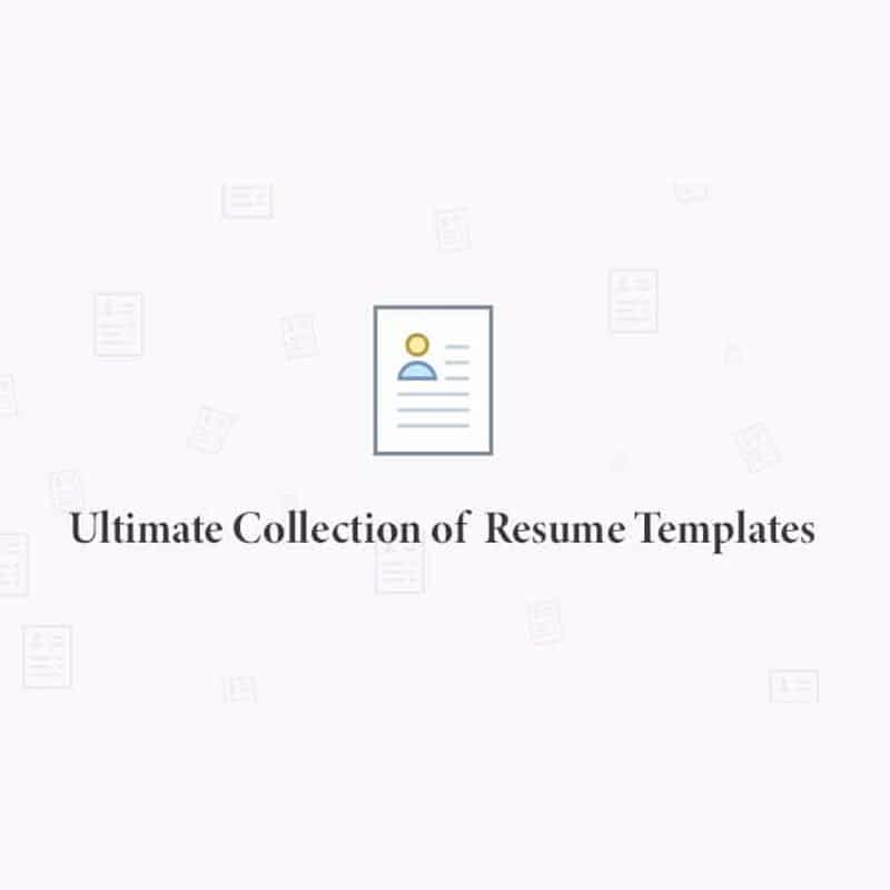 Ultimate Collection of Free Resume Templates