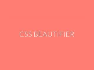 CSS Beautifier Tools Worth Trying in 2019