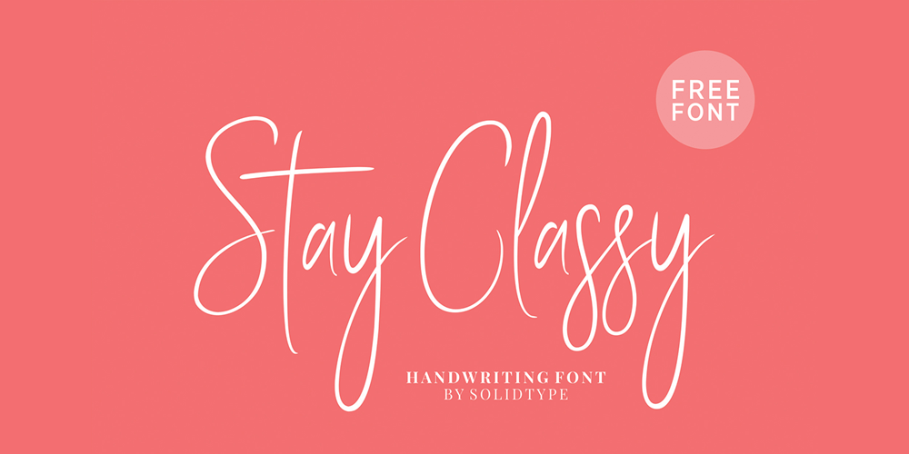 Amazing Free Signature Fonts 83 Stay Classy SLDT