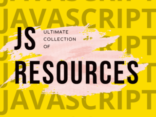 Ultimate Collection of Javascript Learning Resources