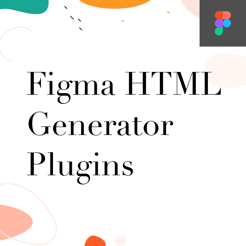 Best Figma HTML Generator Plugins