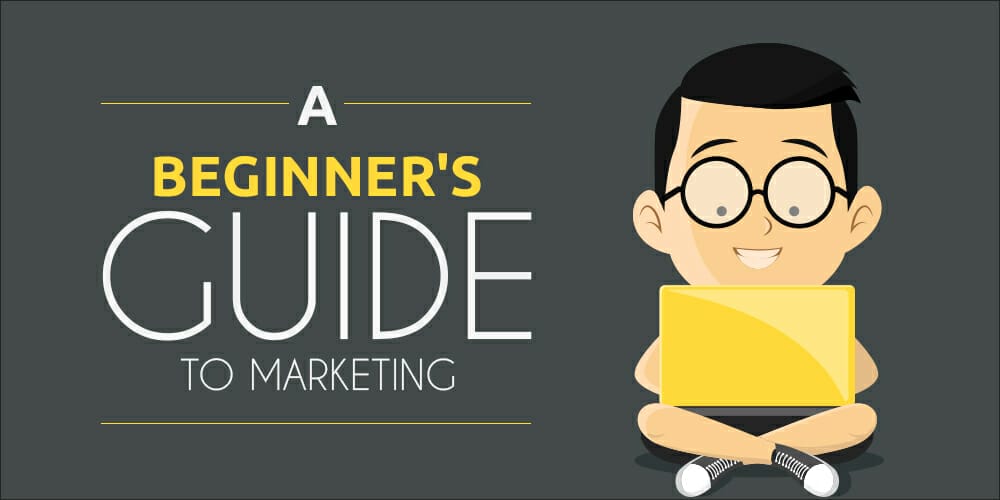 A Beginners Guide to Marketing