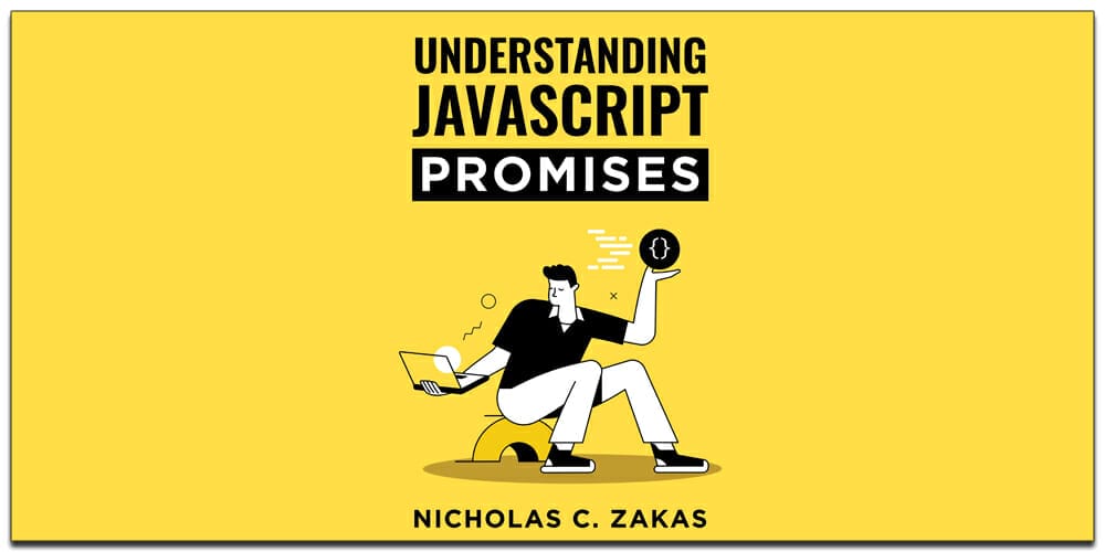 20 Best Books for Web Designers & Developers 66 Understanding JavaScript Promises