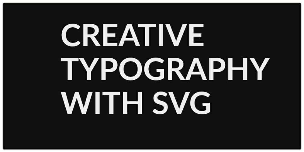 Creative Typography with SVG