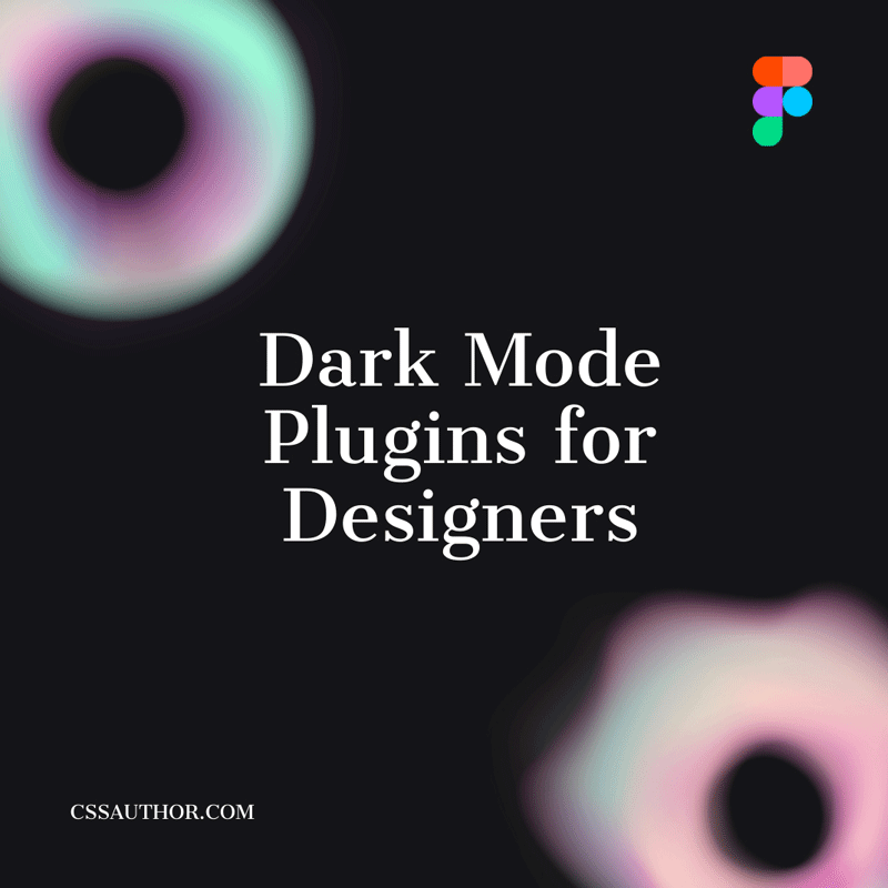Must-Have Figma Dark Mode Plugins for Designers