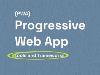 progressive web app frame works
