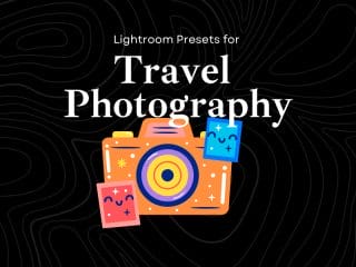 Lightroom presets for travel photography