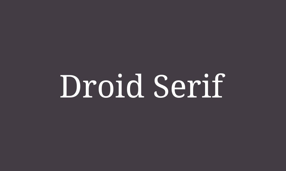 Free Serif Fonts for Commercial Use – Perfect for Designers! 20 Droid Serif