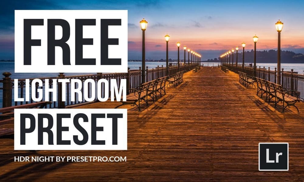 Best Lightroom Presets for Every Photography Style 51 HDR Night