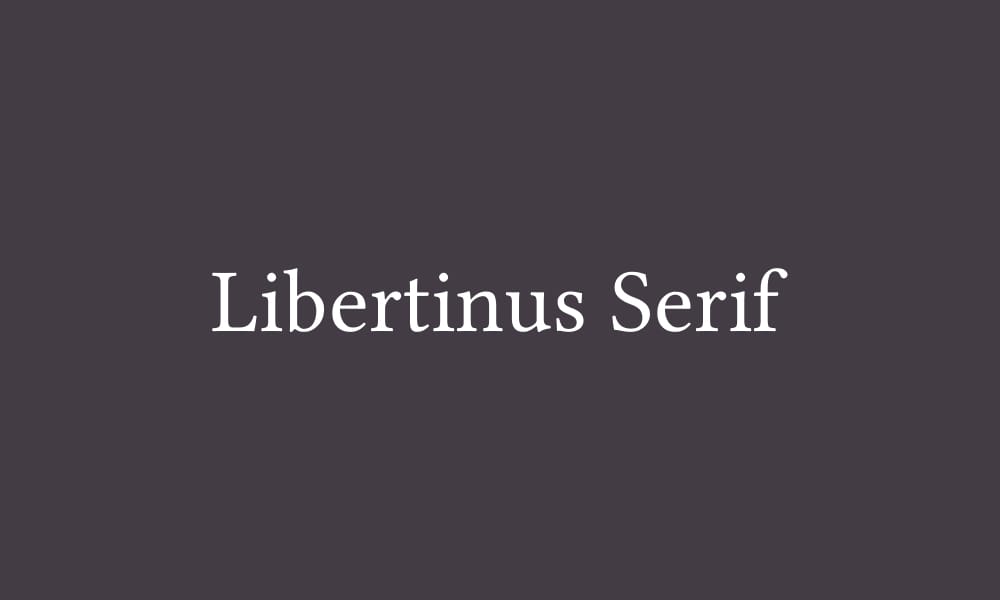 Free Serif Fonts for Commercial Use – Perfect for Designers! 6 Libertinus Serif