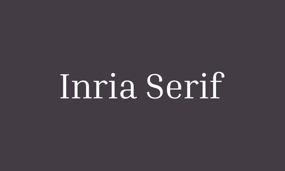 Free Serif Fonts for Commercial Use – Perfect for Designers! 71 Inria Serif