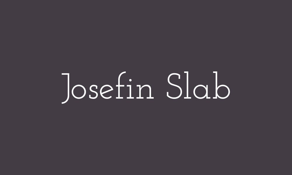 Best Free Slab Serif Fonts for Designers (2025) 13 Josefin Slab