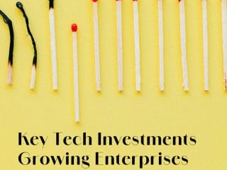 Key Tech Investments Growing Enterprises Keep Coming Back To