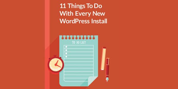 20 Best Books for Web Designers & Developers 41 11 Things to Do with Every New WordPress Install