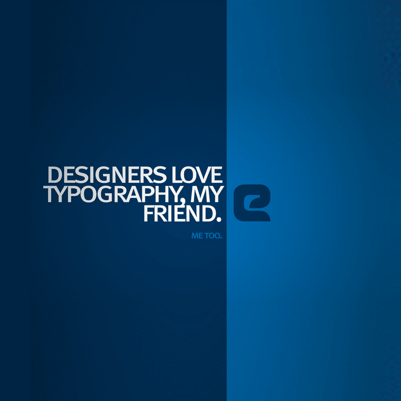 55 Best Inspiring High Quality Typographic Wallpapers