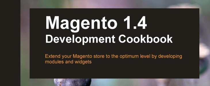 Magento 1.4 Development Cookbook