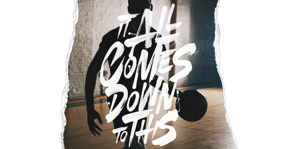 It All Comes Down To This