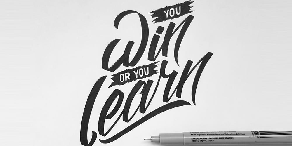 You Win or you Learn