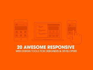 Awesome Responsive Web Design Tools For Designers and Developers