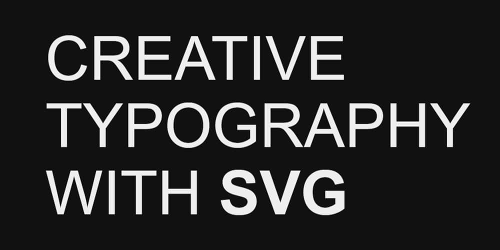 Creative Typography with SVG