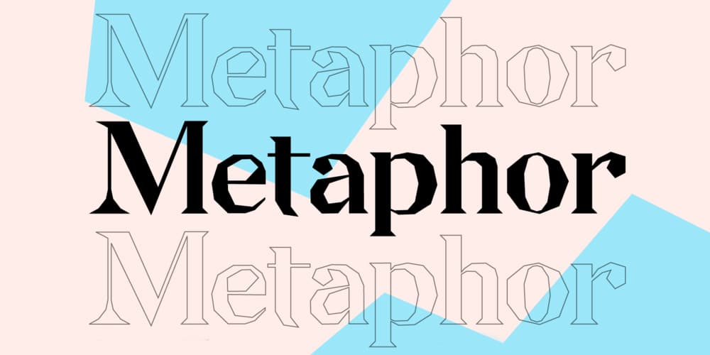 Metaphor Typeface