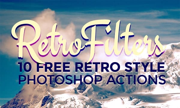  Free Retro Style Photo Effect Photoshop Actions