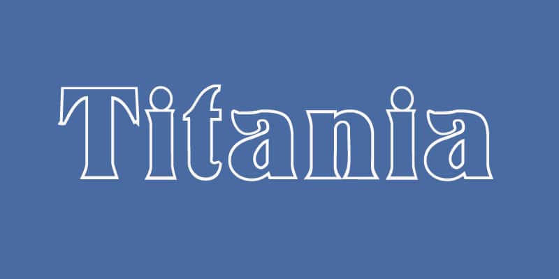 Titania Font