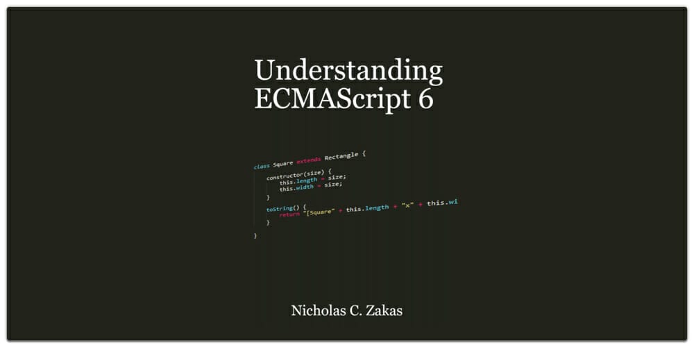 Understanding ECMAScript 6