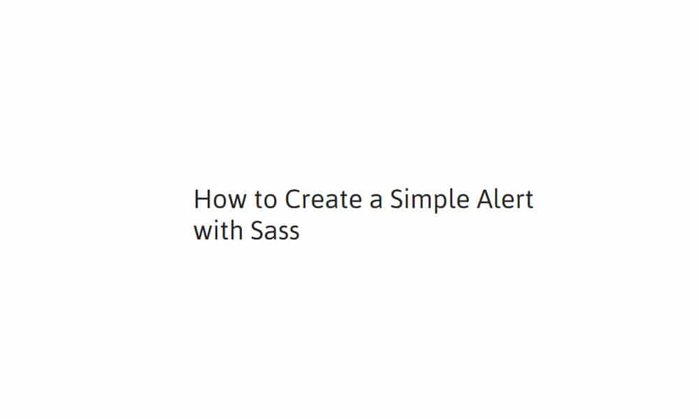 How to Create a Simple Alert with Sass