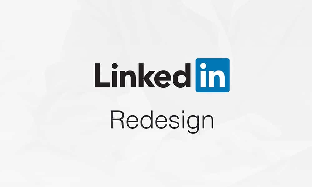 LinkedIn Redesign Concept