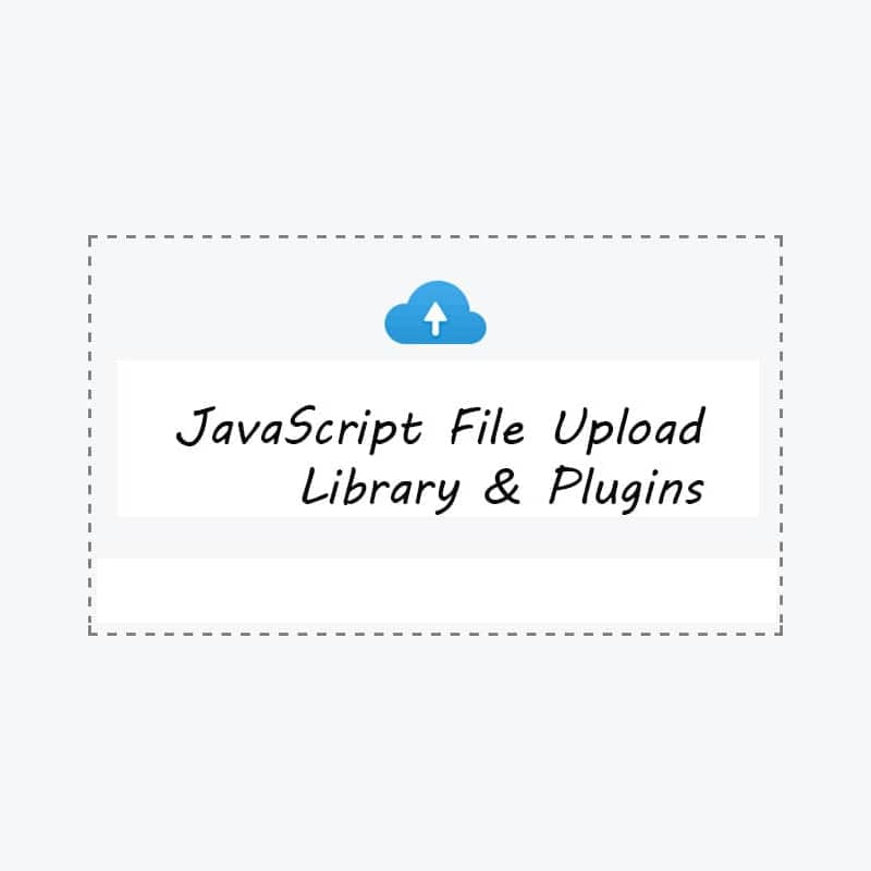 25+ Best JavaScript File Upload Library & Plugins