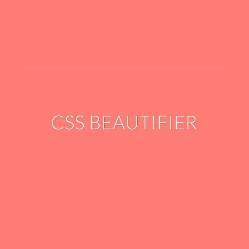 20+ Best CSS Beautifier Tools Worth Trying in 2023