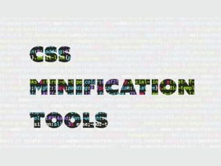 Most Amazing CSS Minifier Tools