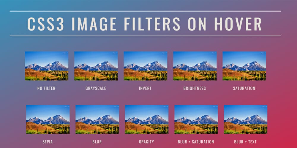 CSS Filter Generators & Libraries 28 CSS3 Image Filters on Hover