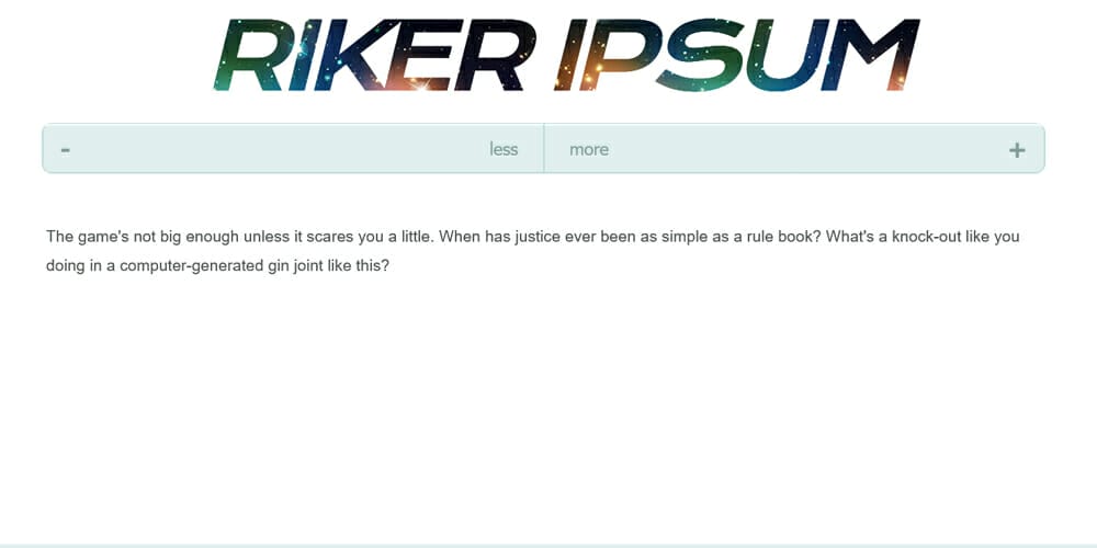 Dummy Text Generators and Tools 27 Riker Ipsum