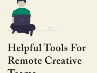 Helpful Tools For Remote Creative Teams