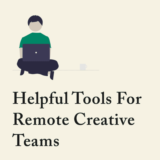 Helpful Tools For Remote Creative Teams