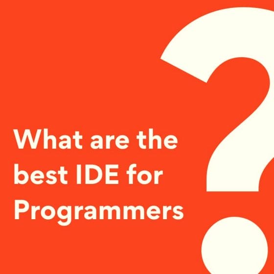 What are the best IDE for Programmers