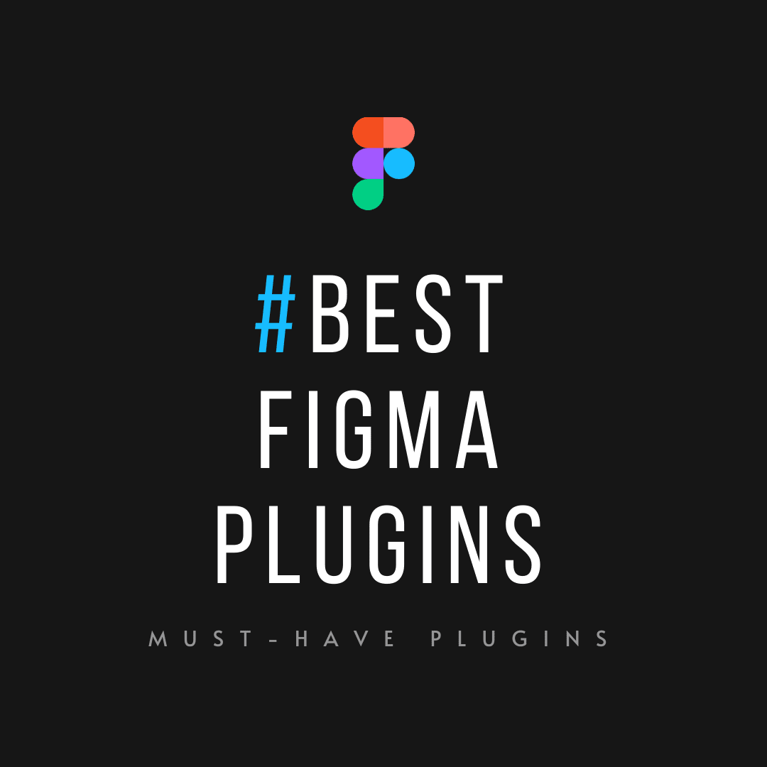 30+ Best Figma Plugins 2021