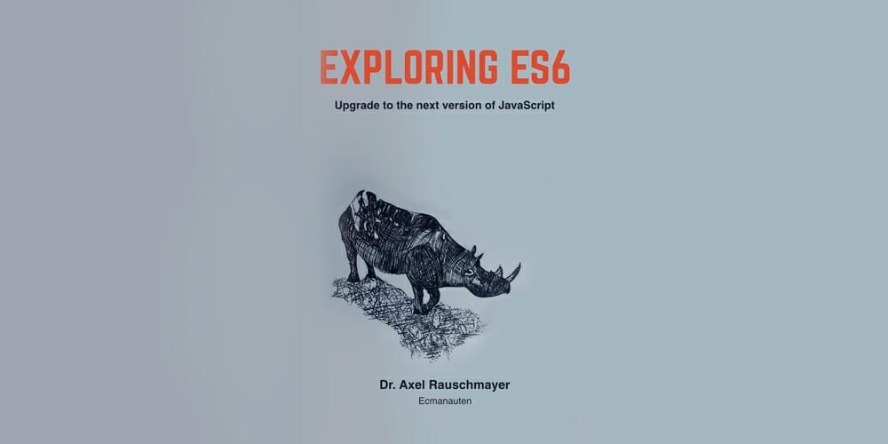 Ultimate Collection of JavaScript Learning Resources(FREE) 34 Exploring ES6