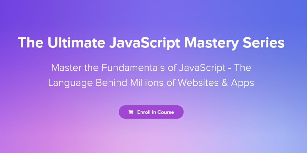 The Ultimate JavaScript Mastery Series