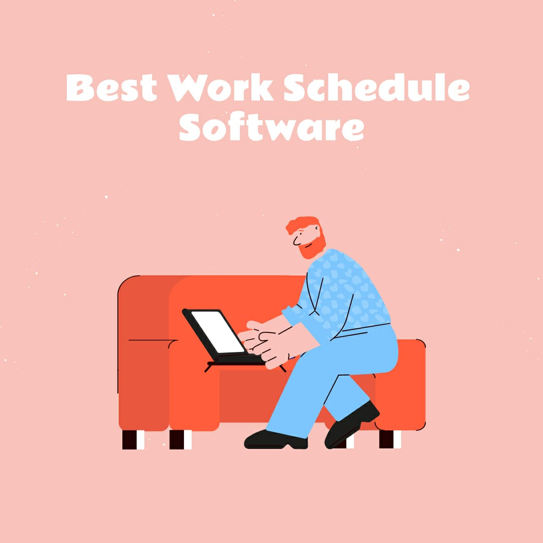 10+ Best Work Schedule Software 2023