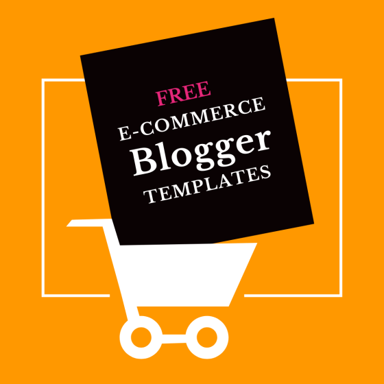 15+ Best Free Ecommerce Blogger Templates